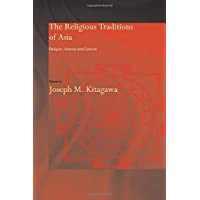 The Religious Traditions of Asia: Religion- History- and Culture